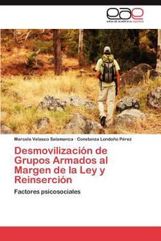 Paperback Desmovilización de Grupos Armados al Margen de la Ley y Reinserción [Spanish] Book