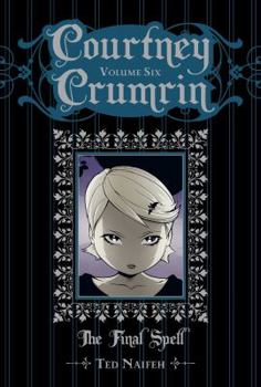 Hardcover Courtney Crumrin Vol. 6: The Final Spell Book