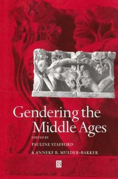 Gendering the Middle Ages: A Gender and History Special Issue (Gender and History Special Issues)