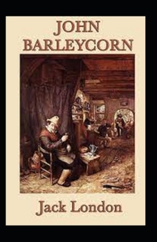 John Barleycorn Annotated
