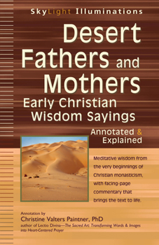 Paperback Desert Fathers and Mothers: Early Christian Wisdom Sayings--Annotated & Explained Book
