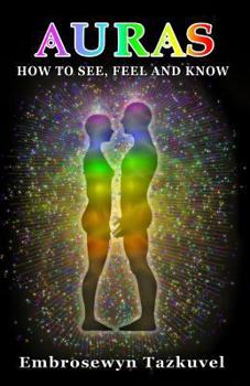 Paperback Auras: How to See, Feel & Know Book