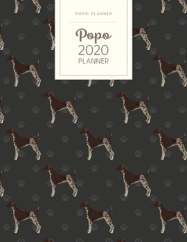 Popo 2020 Planner: Monthly Weekly Daily - Dated With Todo Notes - German Shorthaired Pointer