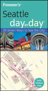 Paperback Frommer's Seattle Day by Day [With Foldout Map] Book