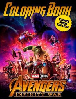 Paperback Marvel Avengers Infinity War Coloring Book: Amazing Scenes from the Film Book