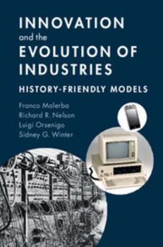 Paperback Innovation and the Evolution of Industries: History-Friendly Models Book