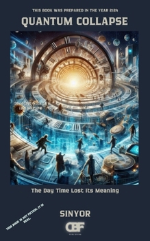 Paperback Quantum Collapse: The Day Time Lost Its Meaning Book