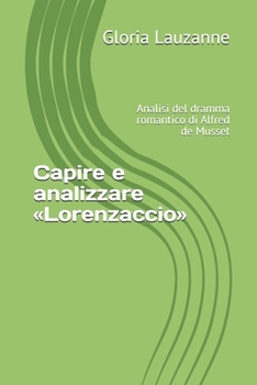 Capire e analizzare «Lorenzaccio»: Analisi del dramma romantico di Alfred de Musset