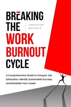 Paperback Breaking The Work Burnout Cycle Book