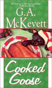 Cooked Goose (Savannah Reid Mystery, Book 4) - Book #4 of the A Savannah Reid Mystery