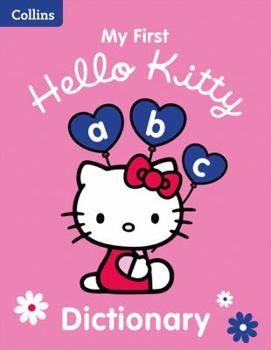Hardcover MY FIRST HELLO KITTY DICTIONARY Hardcover Book
