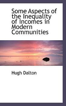 Some Aspects of the Inequality of Incomes in Modern Communities