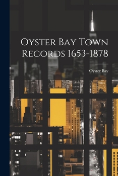 Paperback Oyster Bay Town Records 1653-1878 Book