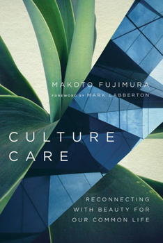 Paperback Culture Care: Reconnecting with Beauty for Our Common Life Book