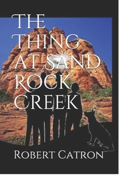 Paperback The Thing at Sand Rock Creek Book