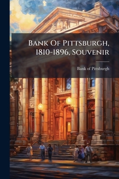 Paperback Bank Of Pittsburgh, 1810-1896, Souvenir Book