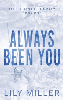 Always Been You - Book #1 of the Bennett Family