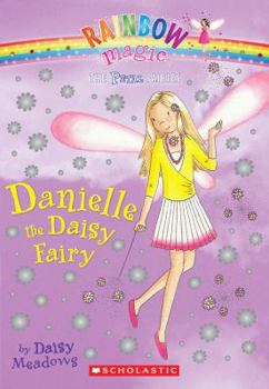Petal Fairies #6: Danielle the Daisy Fairy: A Rainbow Magic Book - Book #48 of the Rainbow Magic