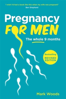 Paperback Pregnancy for Men: The Whole Nine Months Book