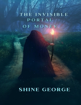 Paperback The Invisible Portal of Money Book