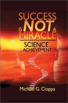 Paperback Success Is Not A Miracle: The Science of Achievement Book
