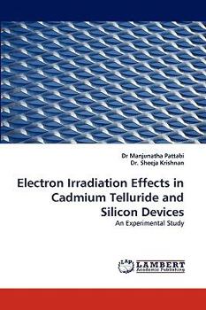 Paperback Electron Irradiation Effects in Cadmium Telluride and Silicon Devices Book