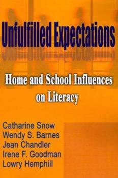 Paperback Unfulfilled Expectations: Home and School Influences on Literacy Book