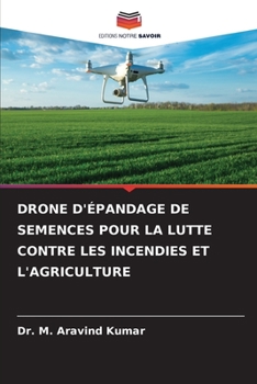 Paperback Drone d'Épandage de Semences Pour La Lutte Contre Les Incendies Et l'Agriculture [French] Book