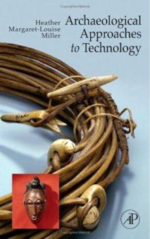 Hardcover Archaeological Approaches to Technology Book
