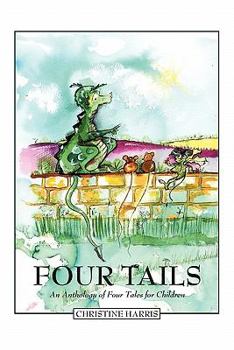 Paperback Four Tails: An Anthology of Four Tales for Children Book