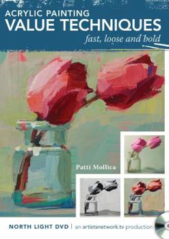 DVD Acrylic Painting Value Techniques - Fast, Loose and Bold Book