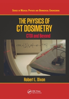Paperback The Physics of CT Dosimetry: Ctdi and Beyond Book