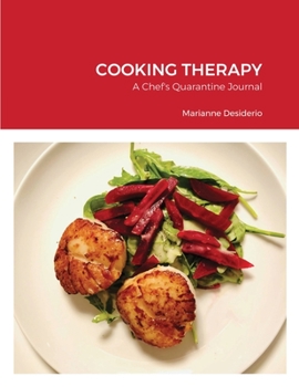 Paperback Cooking Therapy: A Chef's Quarantine Journal Book