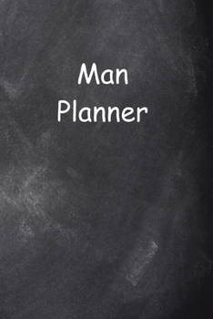 2020 Daily Planner For Men Man Planner Chalkboard Style 388 Pages: 2020 Planners Calendars Organizers Datebooks Appointment Books Agendas