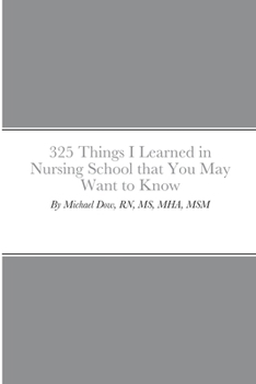 Paperback 325 Things I Learned in Nursing School that You May Want to Know Book
