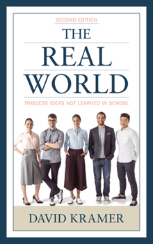 Hardcover The Real World: Timeless Ideas Not Learned in School Book
