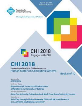 Paperback Chi '18: Proceedings of the 2018 CHI Conference on Human Factors in Computing Systems Vol 8 Book