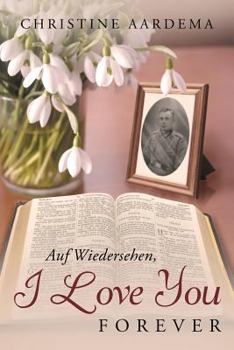 Paperback Auf Wiedersehen, I Love You Forever Book