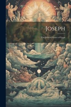 Paperback Joseph: The Hebrew Prince of Egypt Book