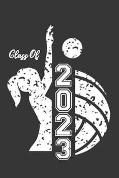 Paperback Class of 2023: Volleyball & Female Volleyball Player Blank Notebook Graduation 2023 & Gift Book