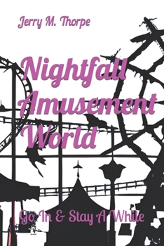 Paperback Nightfall Amusement World: Go In & Stay A While Book