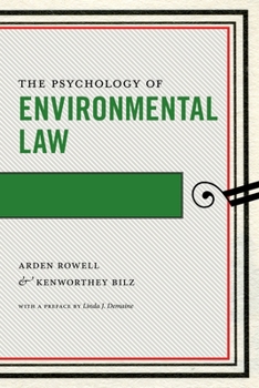 The Psychology of Environmental Law - Book  of the Psychology and the Law Series