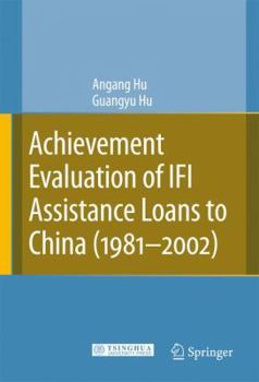 Paperback Achievement Evaluation of Ifi Assistance Loans to China (1981-2002) Book