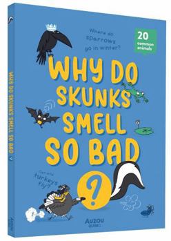Hardcover WHY DO SKUNKS SMELL SO BAD? Book