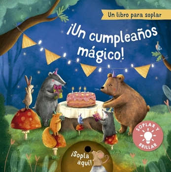 Hardcover Un Cumpleaños Magico: Un Libro Para Soplar [Spanish] Book