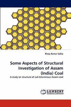 Paperback Some Aspects of Structural Investigation of Assam (India) Coal Book