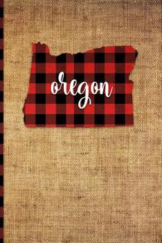 Paperback Oregon: 6 X 9 108 Pages: Buffalo Plaid Oregon State Silhouette Hand Lettering Cursive Script Design on Soft Matte Cover Notebo Book