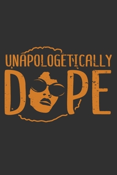 Paperback Unapologetically Dope: Black girls notebooks and journals, gifts for black women, black girl notebook, boujee birthday gift 6x9 Journal Gift Book