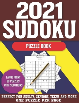 Paperback 2021 Sudoku Puzzle Book: Perfect Entertaining and Fun Puzzles Book for All with solution [Large Print] Book
