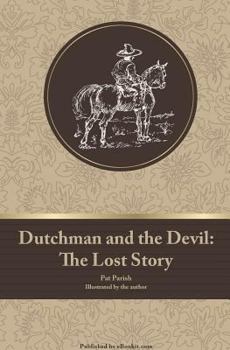 Paperback Dutchman and the Devil: The Lost Story Book